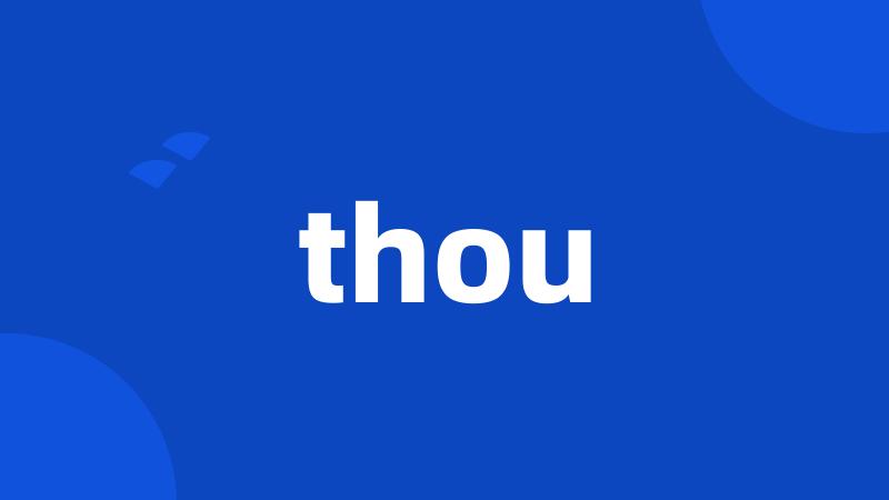 thou