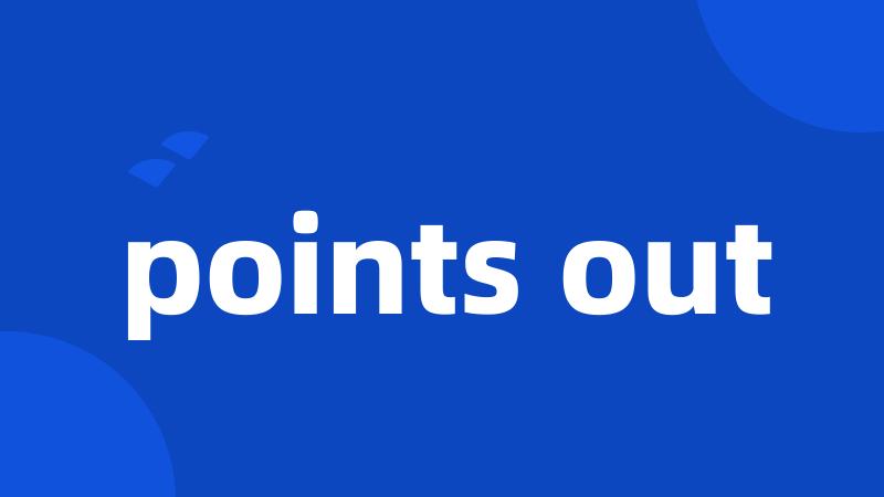 points out
