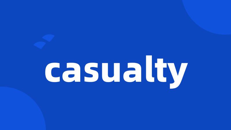 casualty