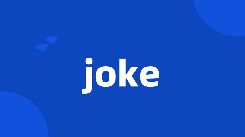 joke