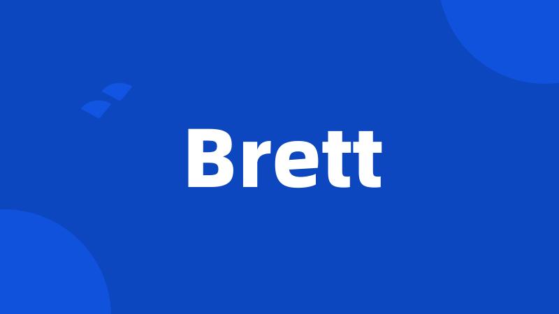 Brett