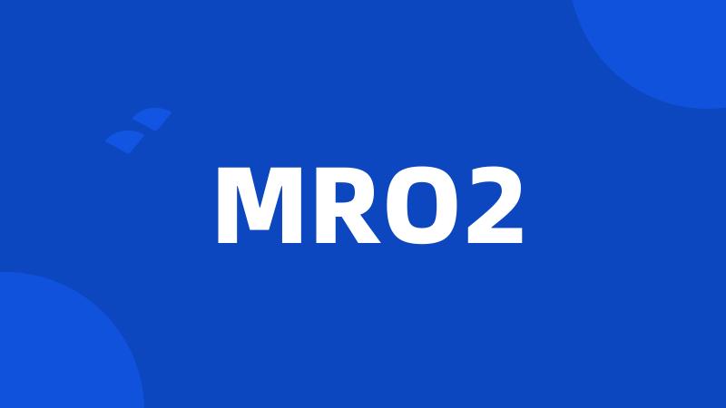 MRO2