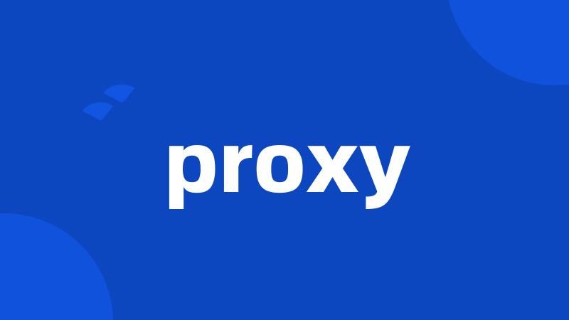 proxy