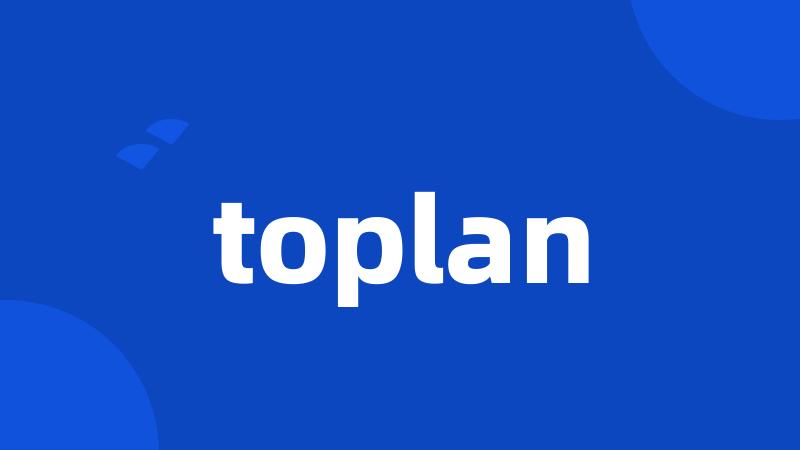 toplan