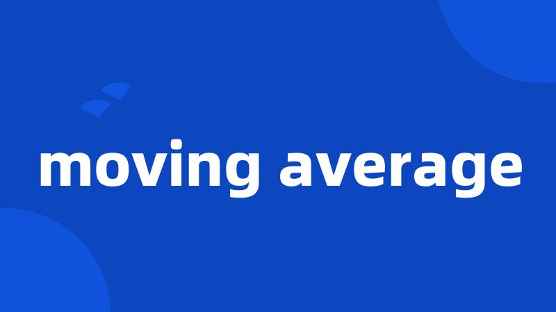 moving average