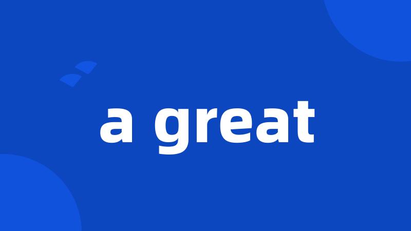 a great