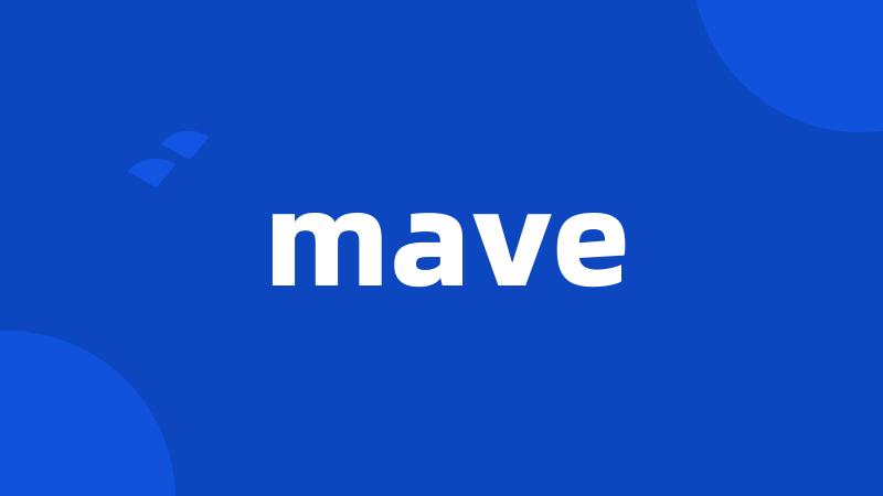 mave