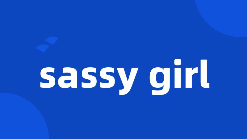 sassy girl