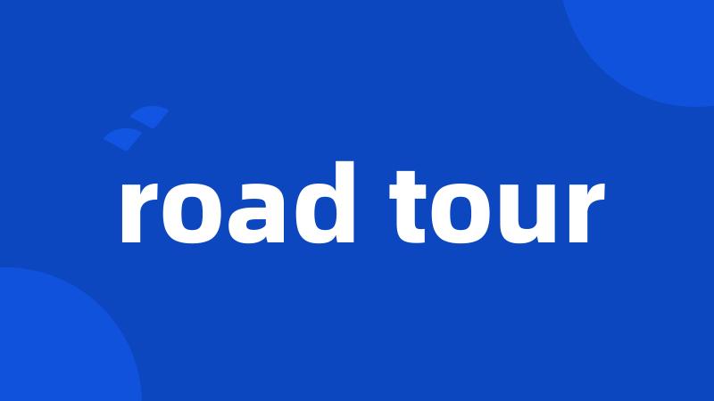road tour