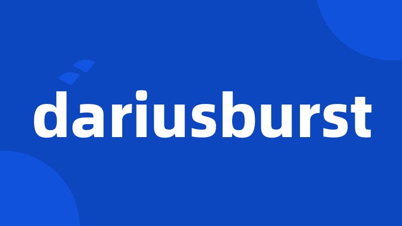 dariusburst