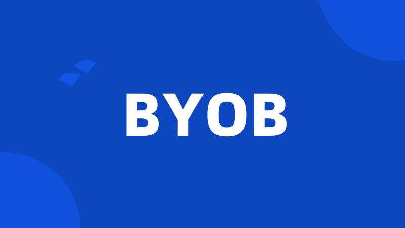 BYOB