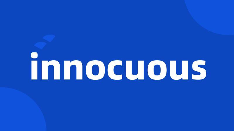 innocuous