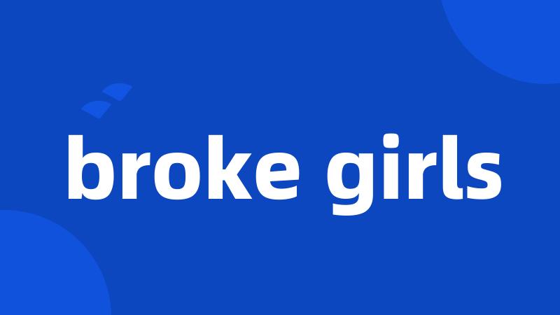 broke girls