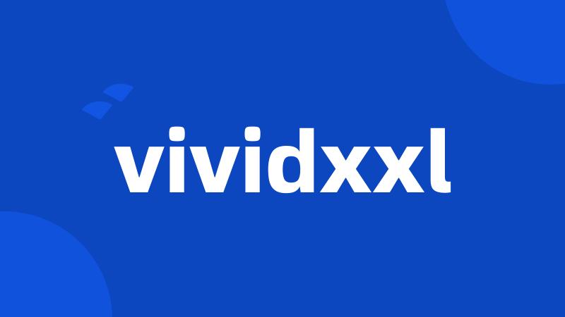 vividxxl