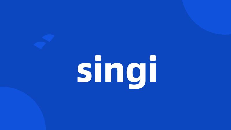 singi