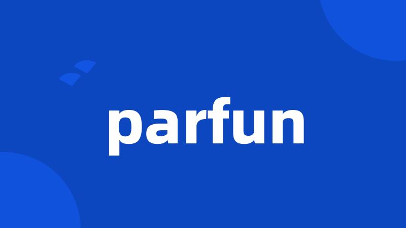 parfun
