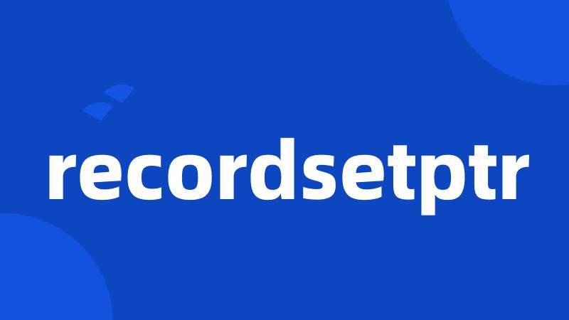 recordsetptr