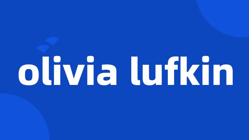 olivia lufkin