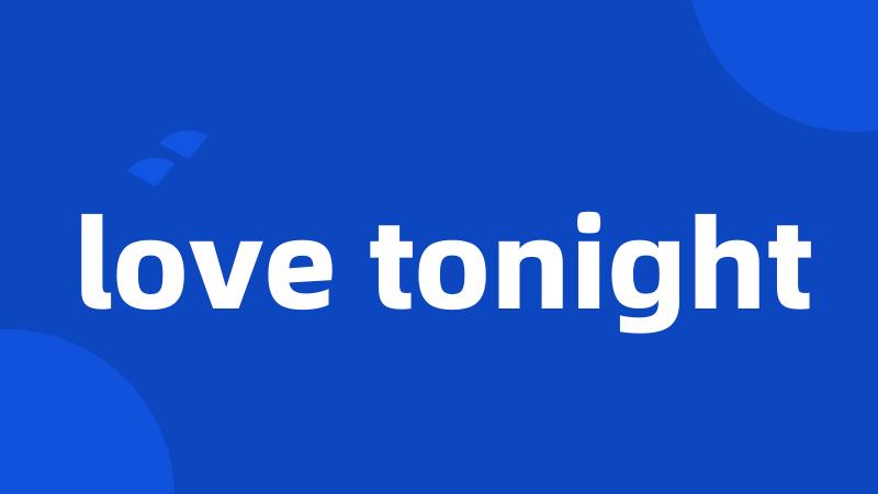 love tonight