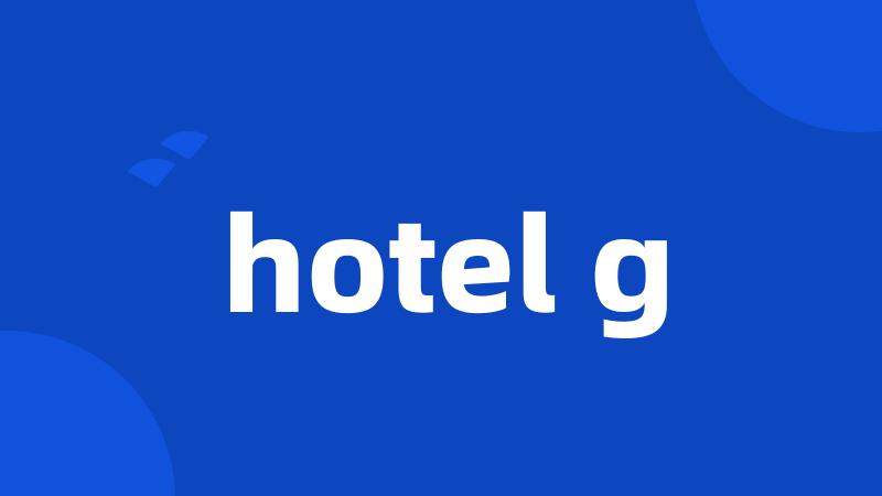 hotel g