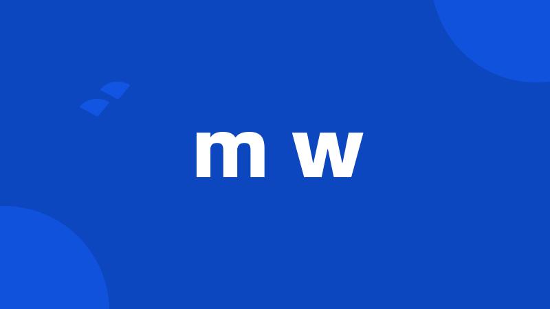 m w