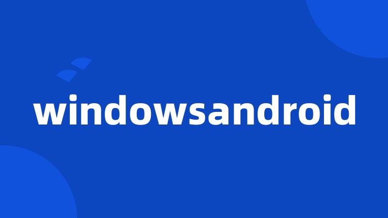windowsandroid