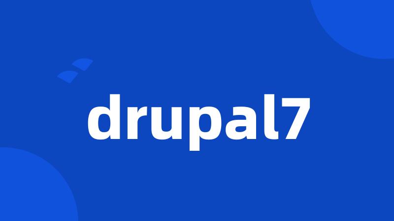 drupal7