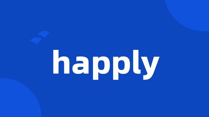 happly
