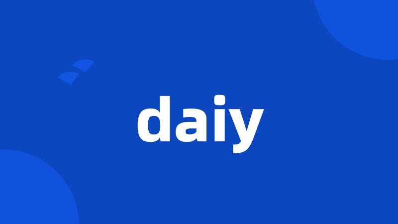 daiy