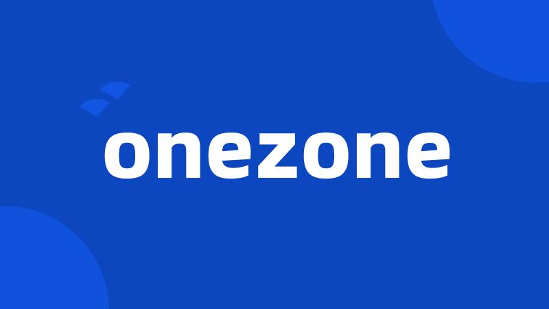 onezone
