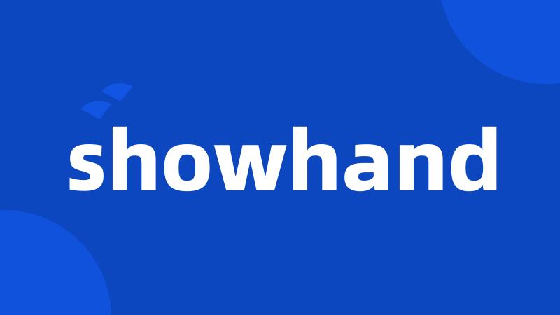 showhand