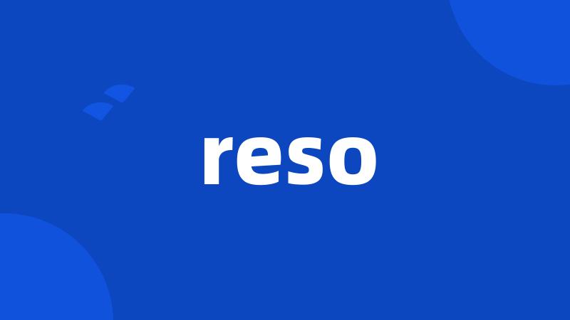 reso