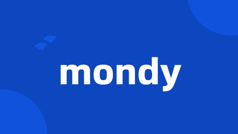 mondy