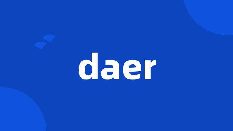 daer