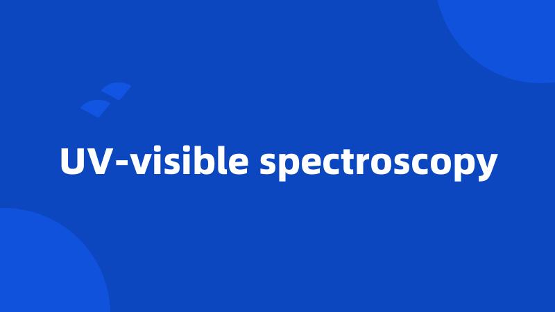 UV-visible spectroscopy