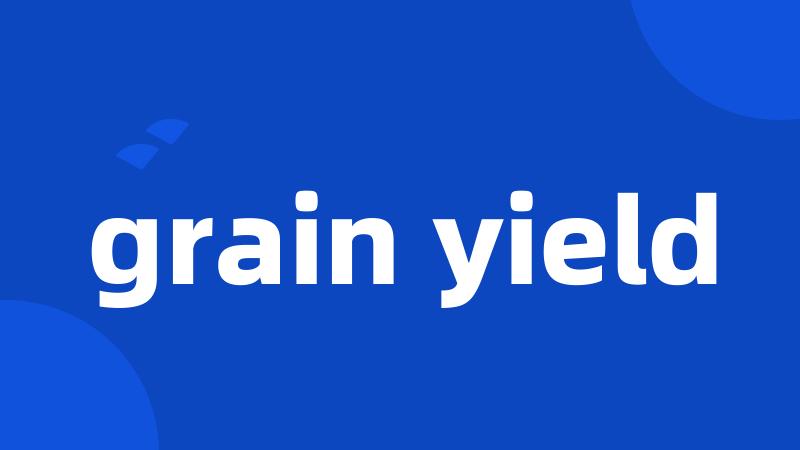 grain yield