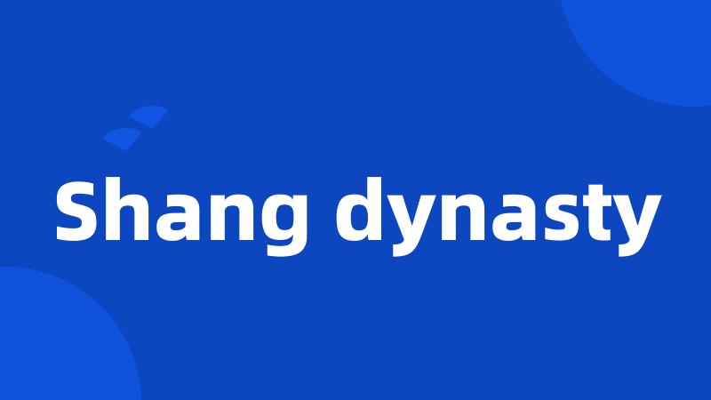 Shang dynasty