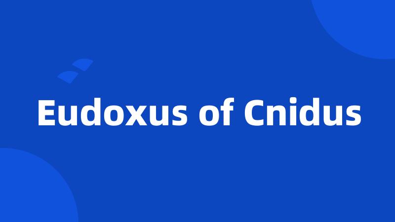 Eudoxus of Cnidus