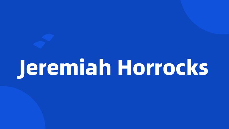 Jeremiah Horrocks