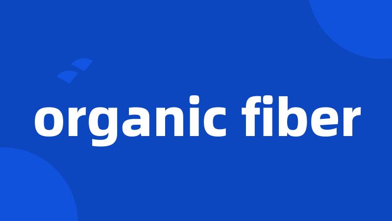 organic fiber