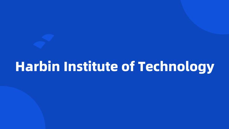 Harbin Institute of Technology