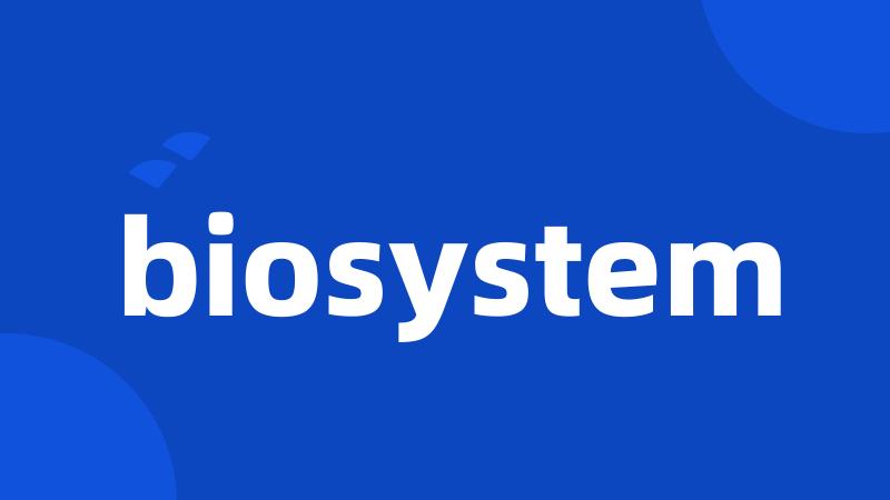 biosystem