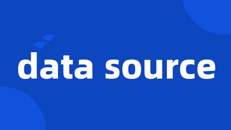 data source
