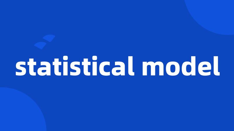 statistical model