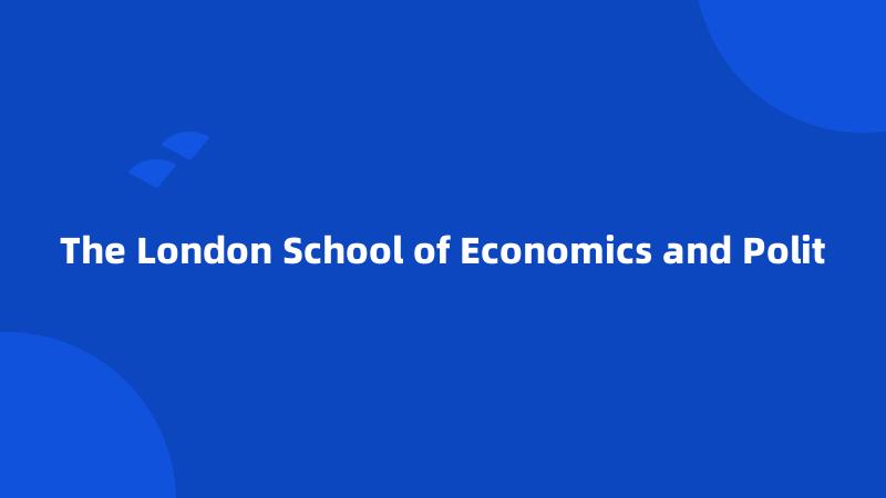 The London School of Economics and Polit