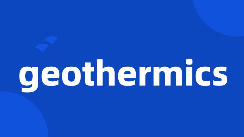 geothermics