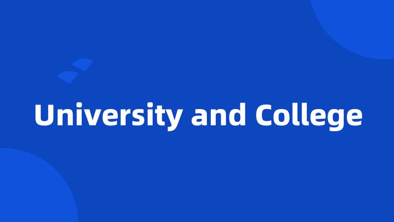 University and College