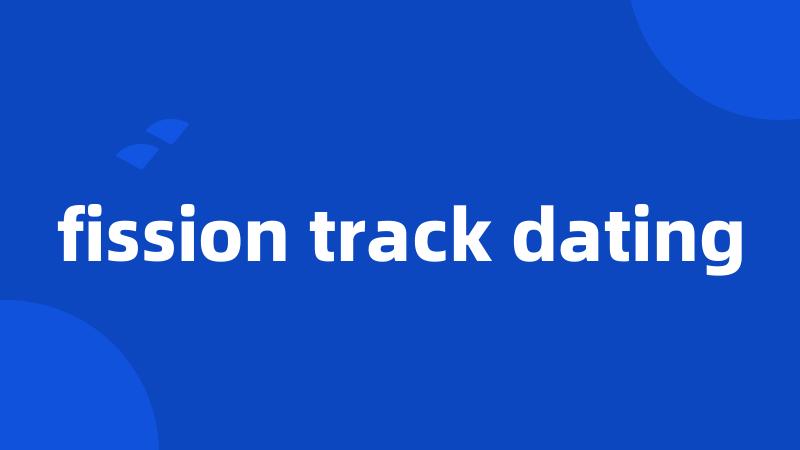 fission track dating