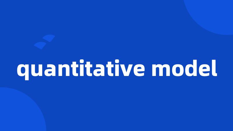 quantitative model