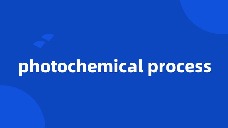 photochemical process